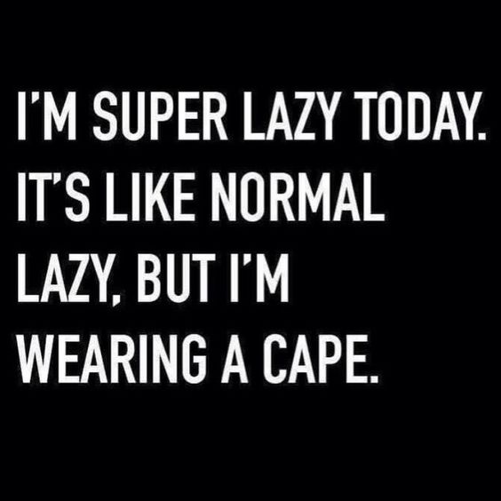 wearing a cape lazy