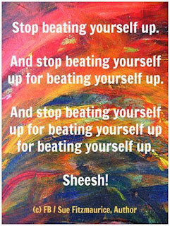 beating yourself up